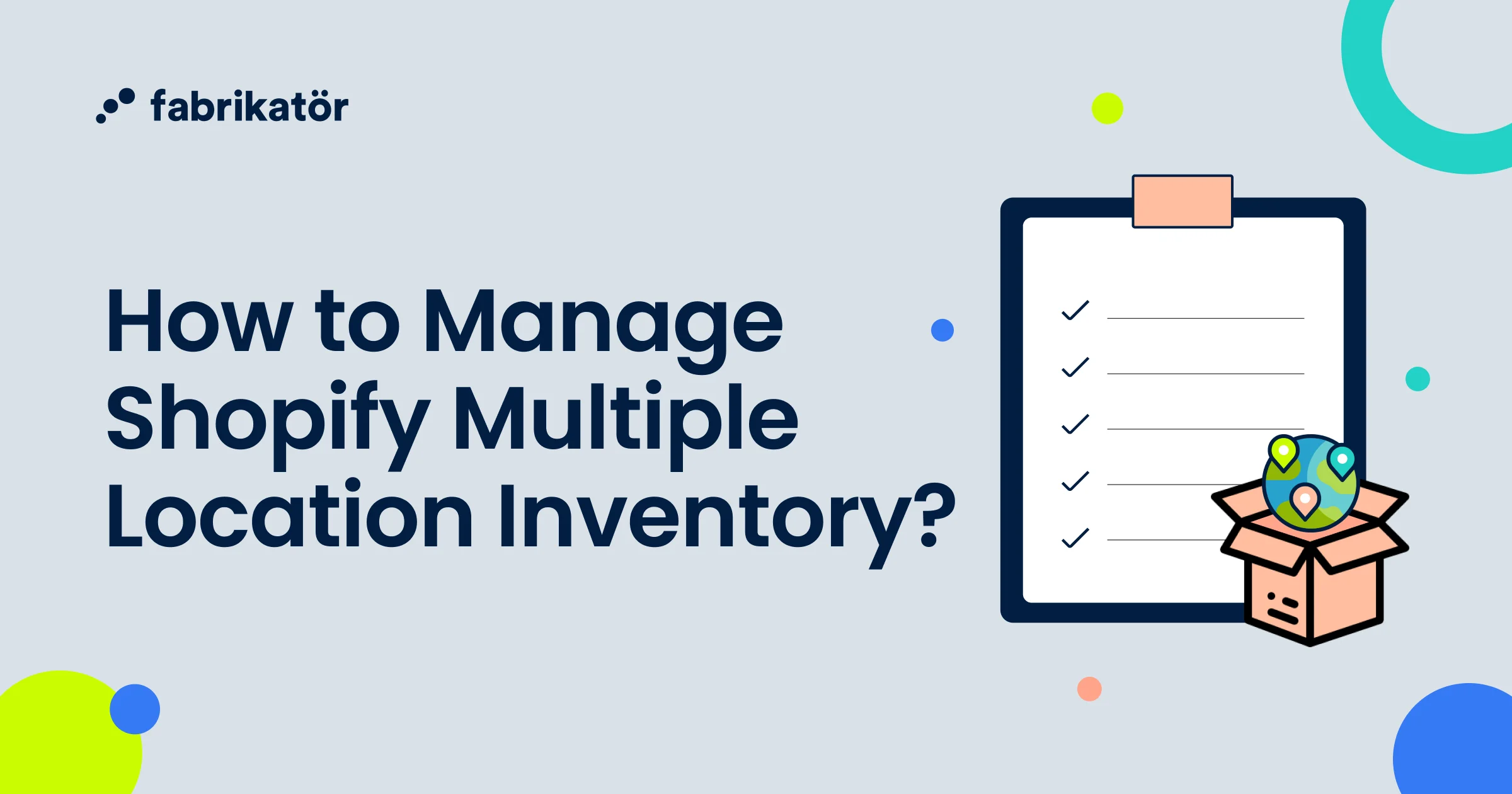 How to Manage Shopify Multiple Location Inventory?