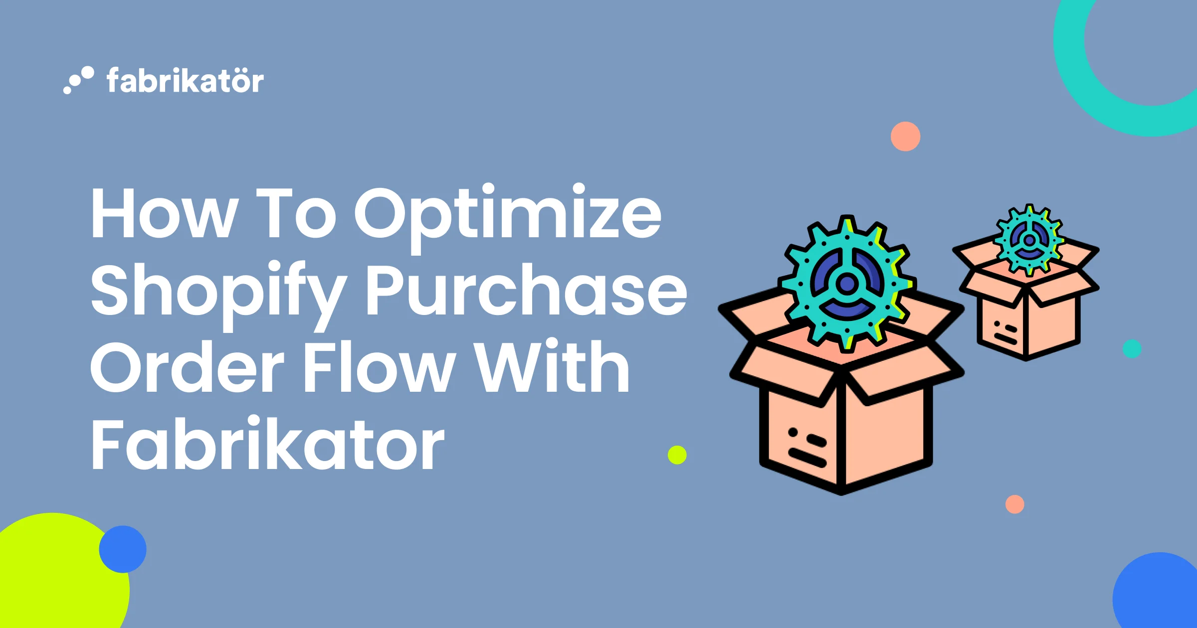 How To Optimize Shopify Purchase Orders [Definitive Guide]