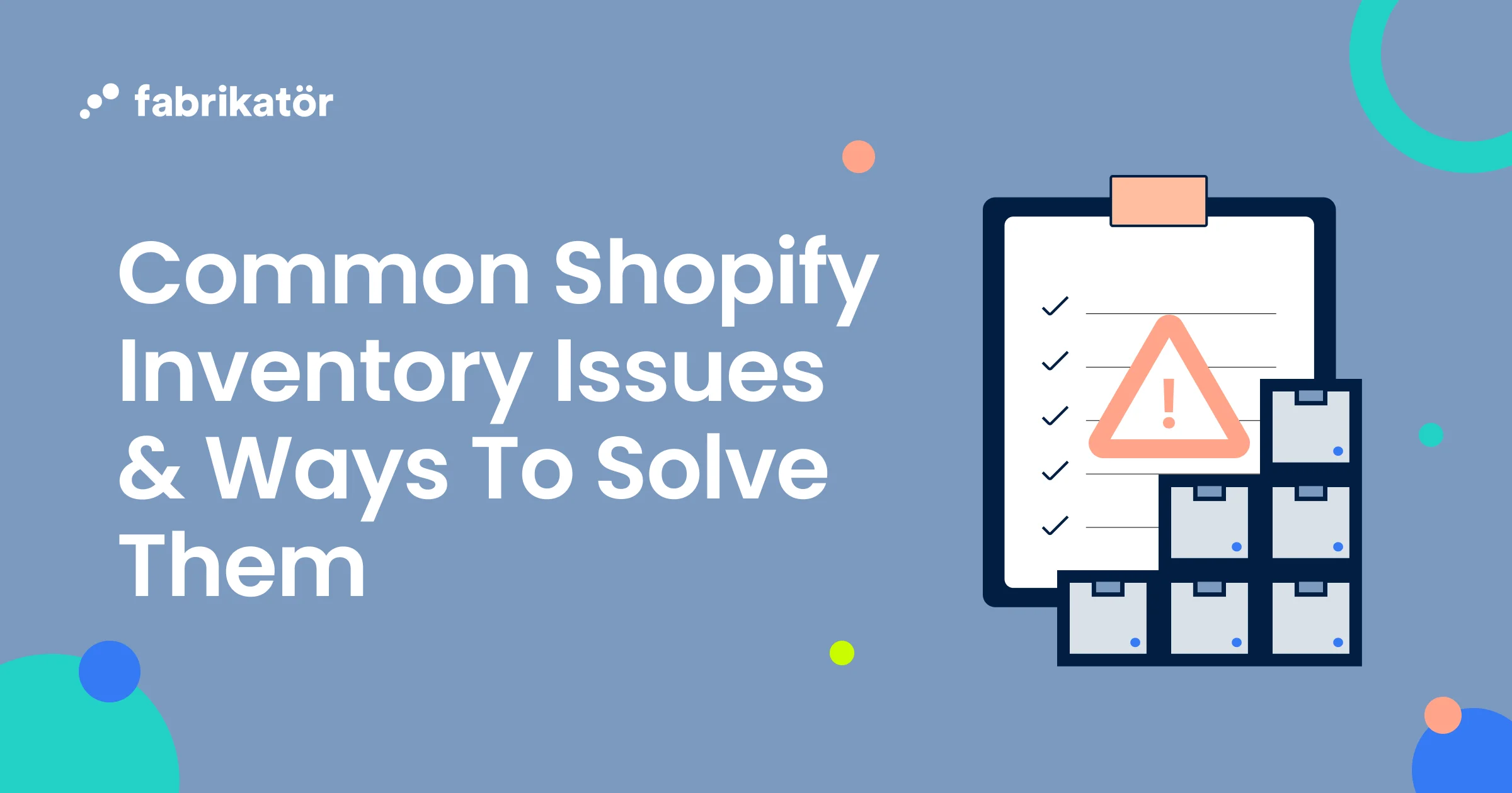 9 Common Shopify Inventory Issues & Ways to Solve Them