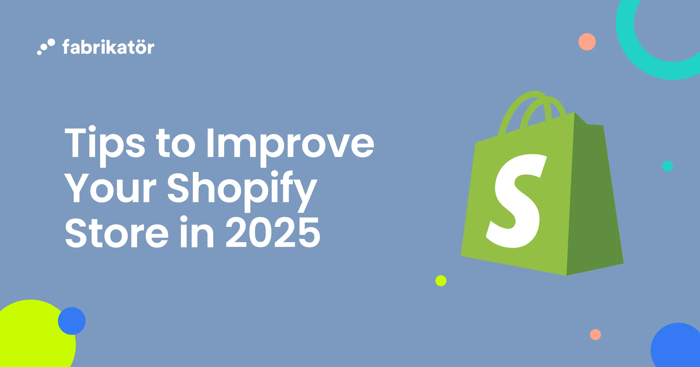 Top 16 Tips to Improve Your Shopify Store in 2025 [Guide]